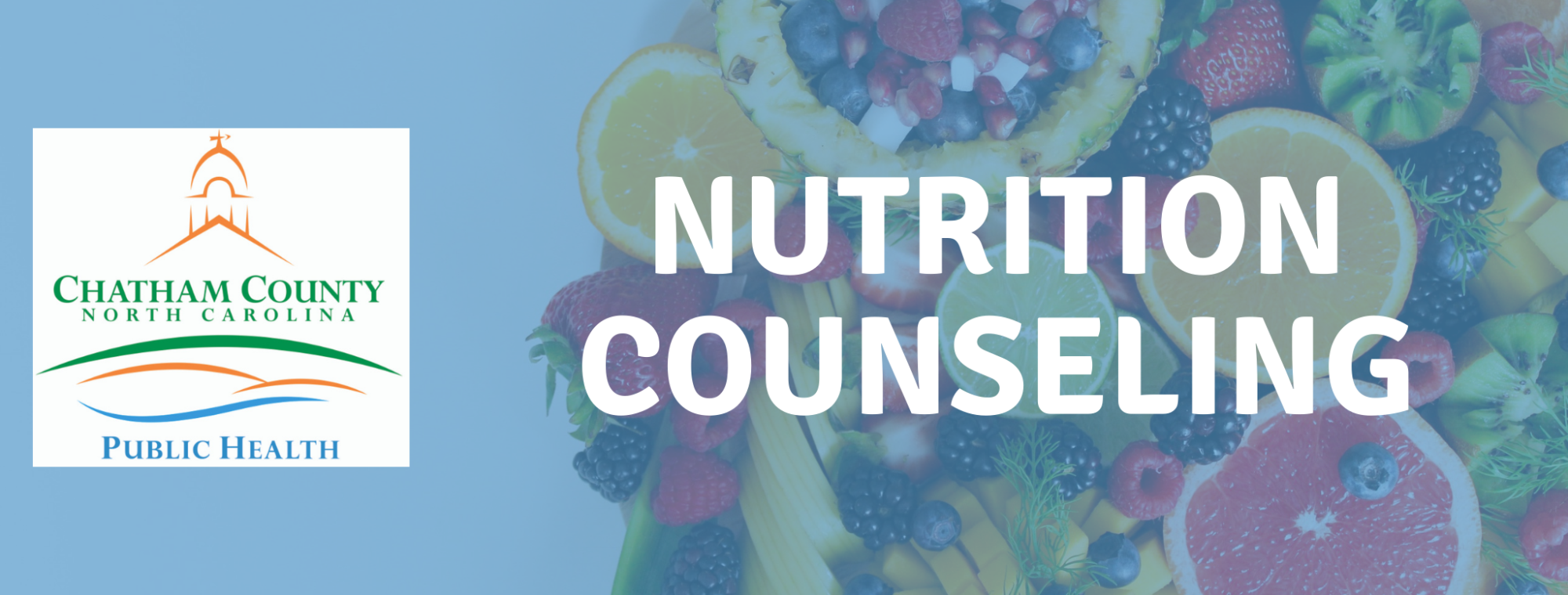 A photo of a cornucopia of fruits and vegetables with a blue tint over it. On top of the tint are the words Nutrition Counseling in white font with the Chatham County Public Health Department in a white box to the left of the text.