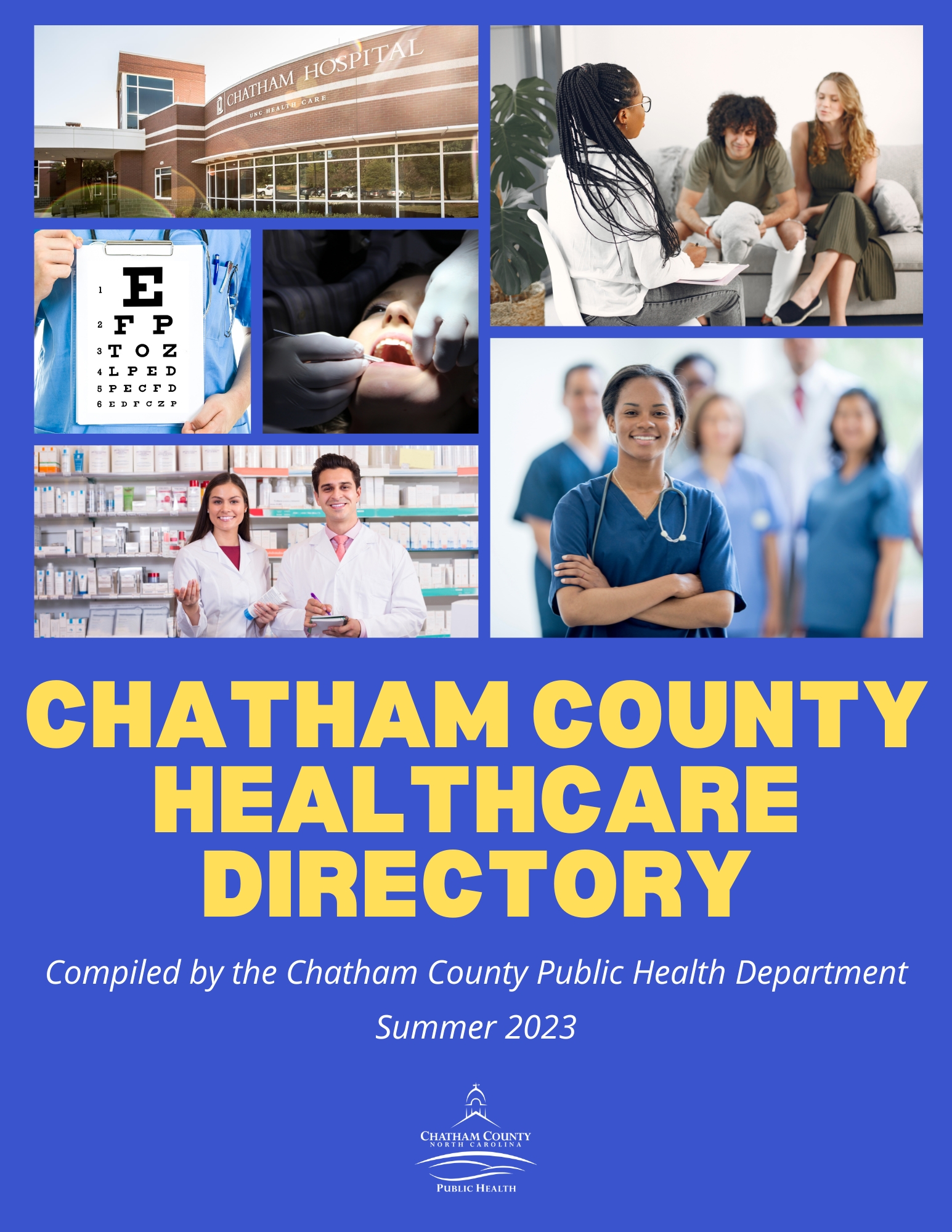 The cover of a resource guide with images of healthcare settings, yellow text that states Chatham County Healthcare Directory, and white text that says Compiled by the Chatham County Public Health Department Summer 2023 and the Chatham County Public Health Department logo.