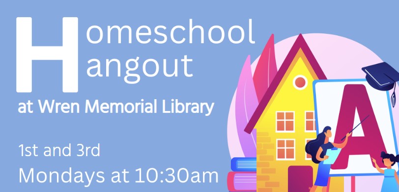 Homeschool Hangout - Wren Memorial Library - 1st and 3rd Mondays at 10:30