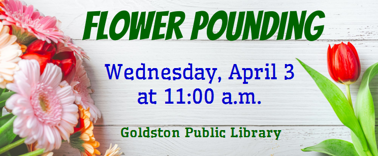 Apr. 3_Goldston Flower Pounding